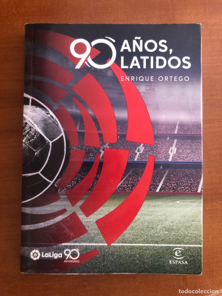 Coleccionismo deportivo: 90 A&ntilde;os, 90 latidos. Enrique Ortego