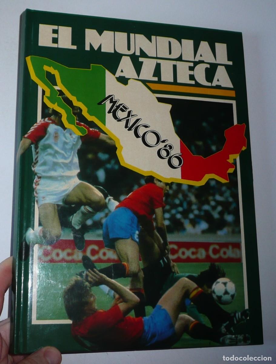 Coleccionismo deportivo: El Mundial Azteca. M&eacute;xico '86 (Editorial Tiempo Libre, 1986)