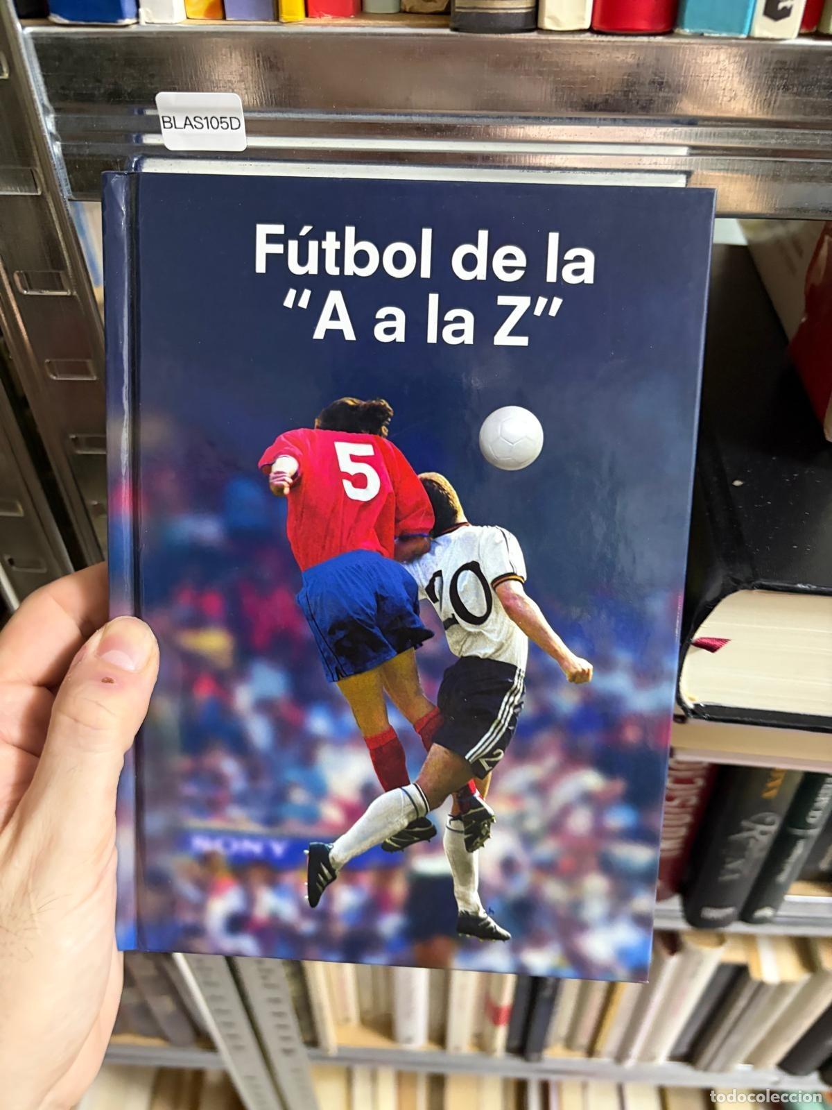 Coleccionismo deportivo: BLAS105D - F&uacute;tbol de la A a la Z - -