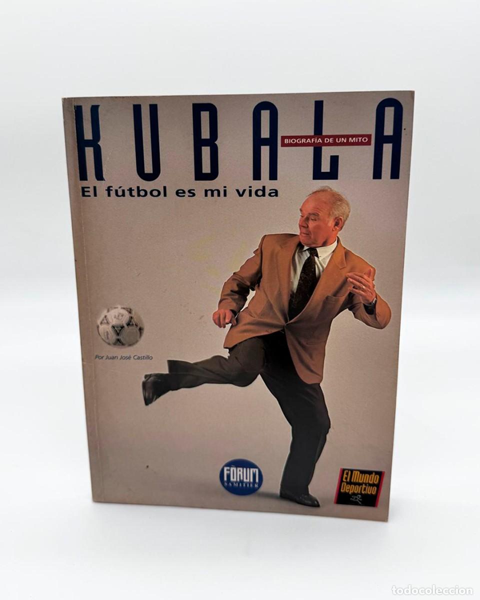 Coleccionismo deportivo: Libro Kubala El F&uacute;tbol es mi Vida Juan Jos&eacute; Castillo El Mundo Deportivo 1993