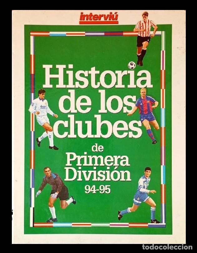 Sammelleidenschaft Sport: C3- Est Libro editado por INTERVIU Historia de los Clubes de la PRIMERA DIVISION 94-95. Bien conser