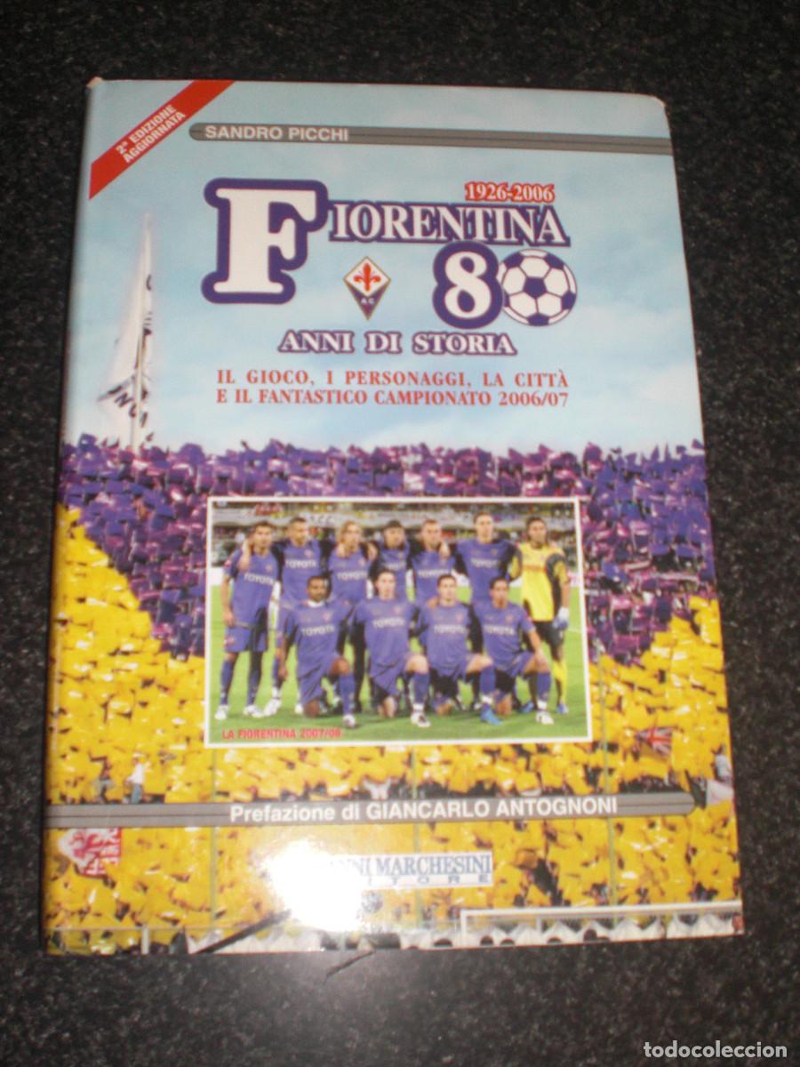 Coleccionismo deportivo: FIORENTINA 80 ANNI DI STORIA 1926-2006