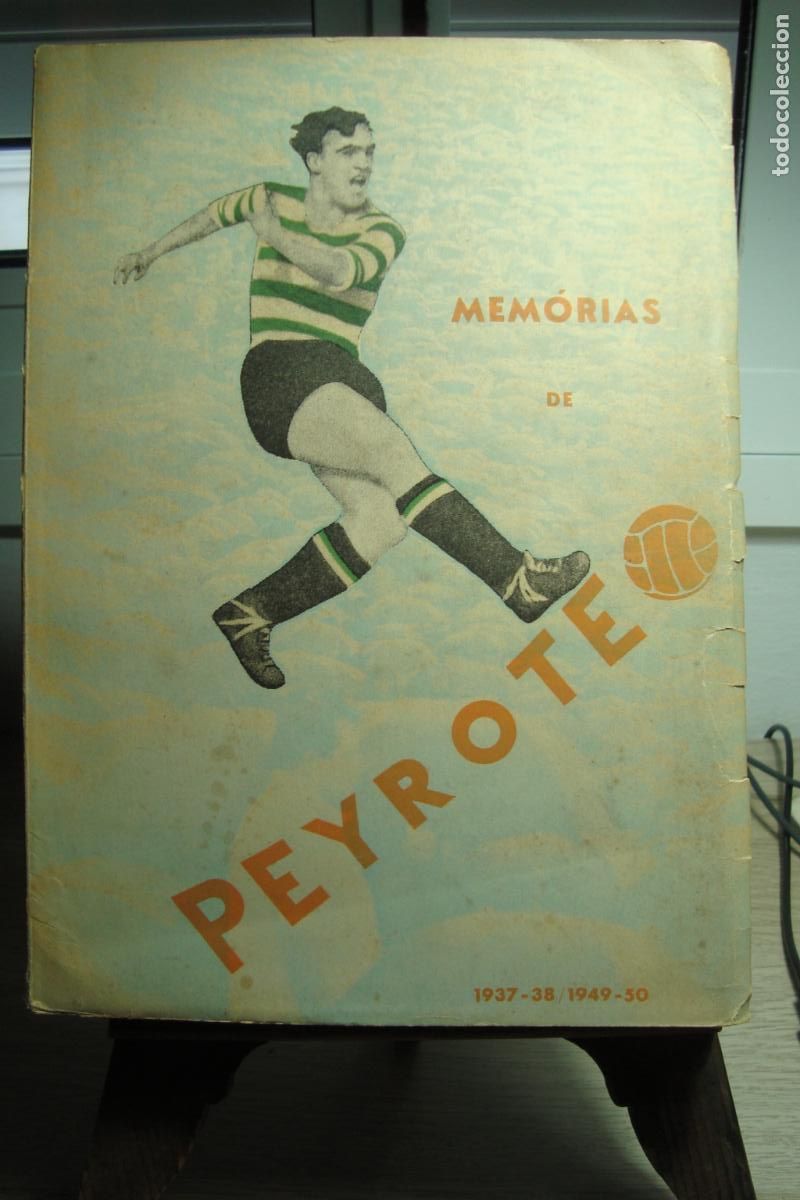 Coleccionismo deportivo: FERNANDO PEYROTEO FOI. MEMORIAS DE PEYROTEO. 1937-38. 1949-50. LISBOA PORTUGAL 1957. FIRMADO SIGNED