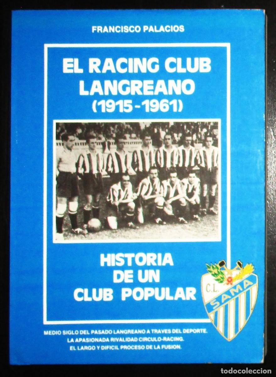 Coleccionismo deportivo: EL RACING CLUB LANGREANO 1915-1961. HISTORIA DE UN CLUB POPULAR. FRANCISCO PALACIOS, 1983.
