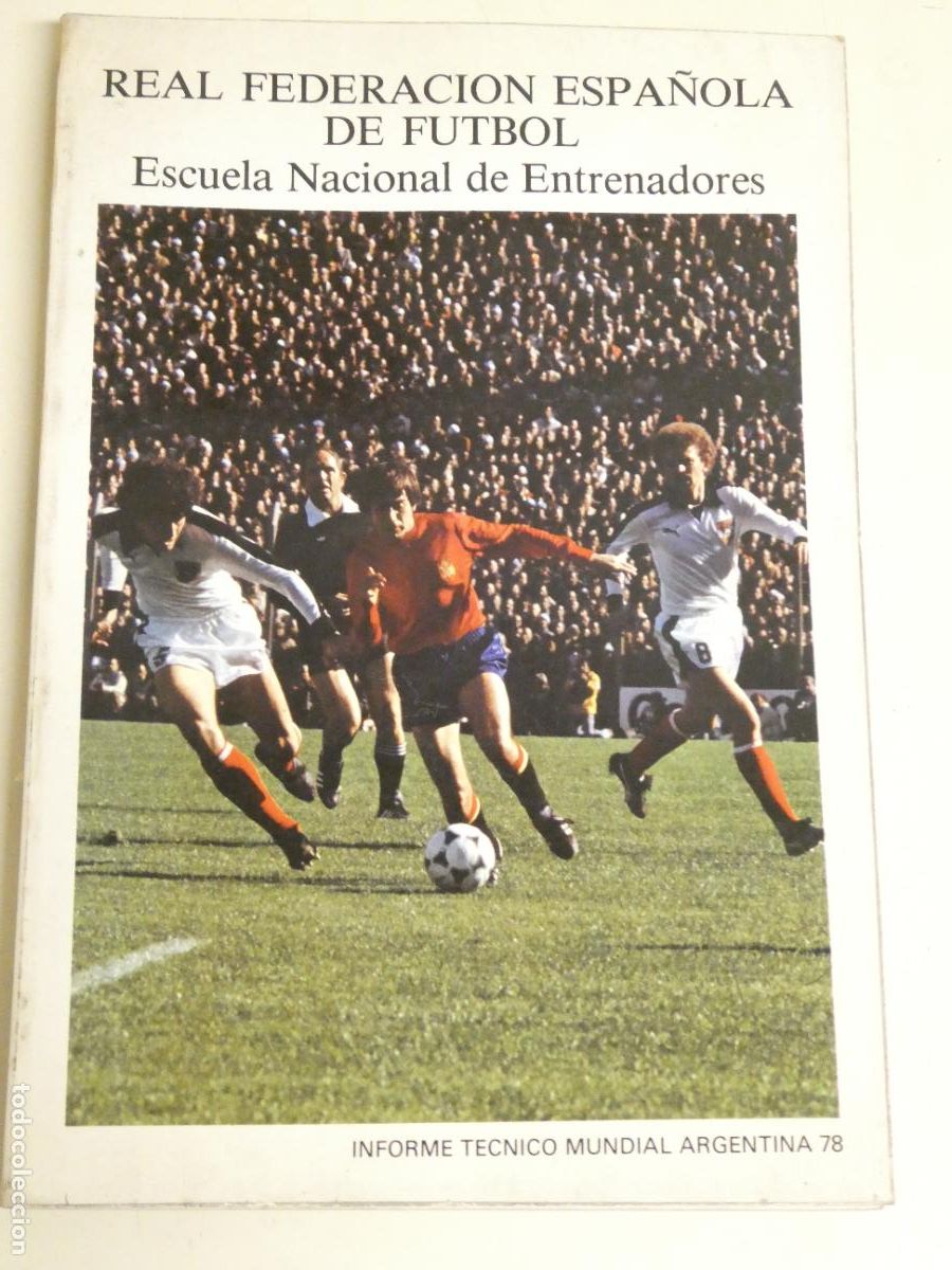 Collectionnisme sportif: LIBRO DE F&Uacute;TBOL. INFORME T&Eacute;CNICO MUNDIAL ARGENTINA 78 1978. ESCUELA NACIONAL ENTRENADORES. 360GR