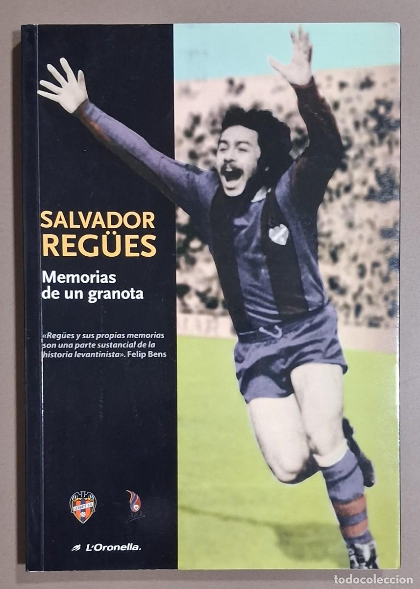 Sports collectibles: Memorias de un granota. Salvador Reg&uuml;es. L&rsquo;Oronella 2010. Firma y dedicatoria autor. LEVANTE. Nuevo