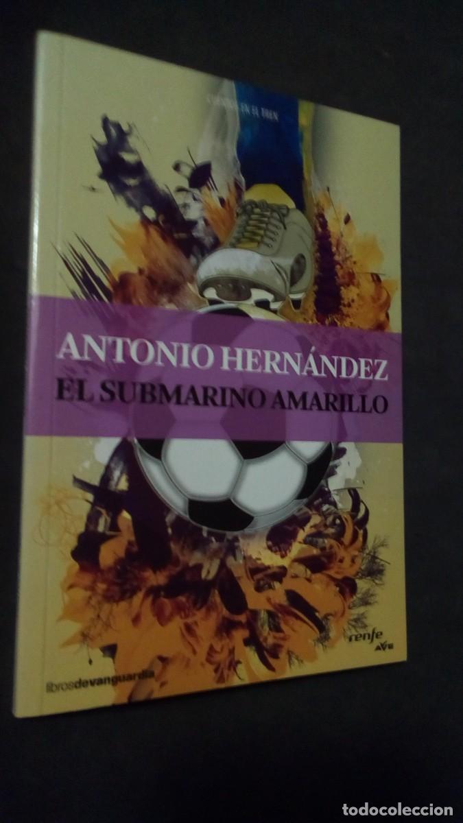 Coleccionismo deportivo: EL SUBMARINO AMARILLO DE ANTONIO HERN&Aacute;NDEZ RELATOS DE F&Uacute;TBOL C&Aacute;DIZ F.C REAL BETIS ETC