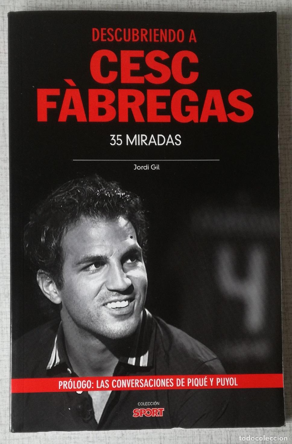 Coleccionismo deportivo: Descubriendo a Cesc Fabregas. 35 miradas - Jordi Gil. Coleccion Sport