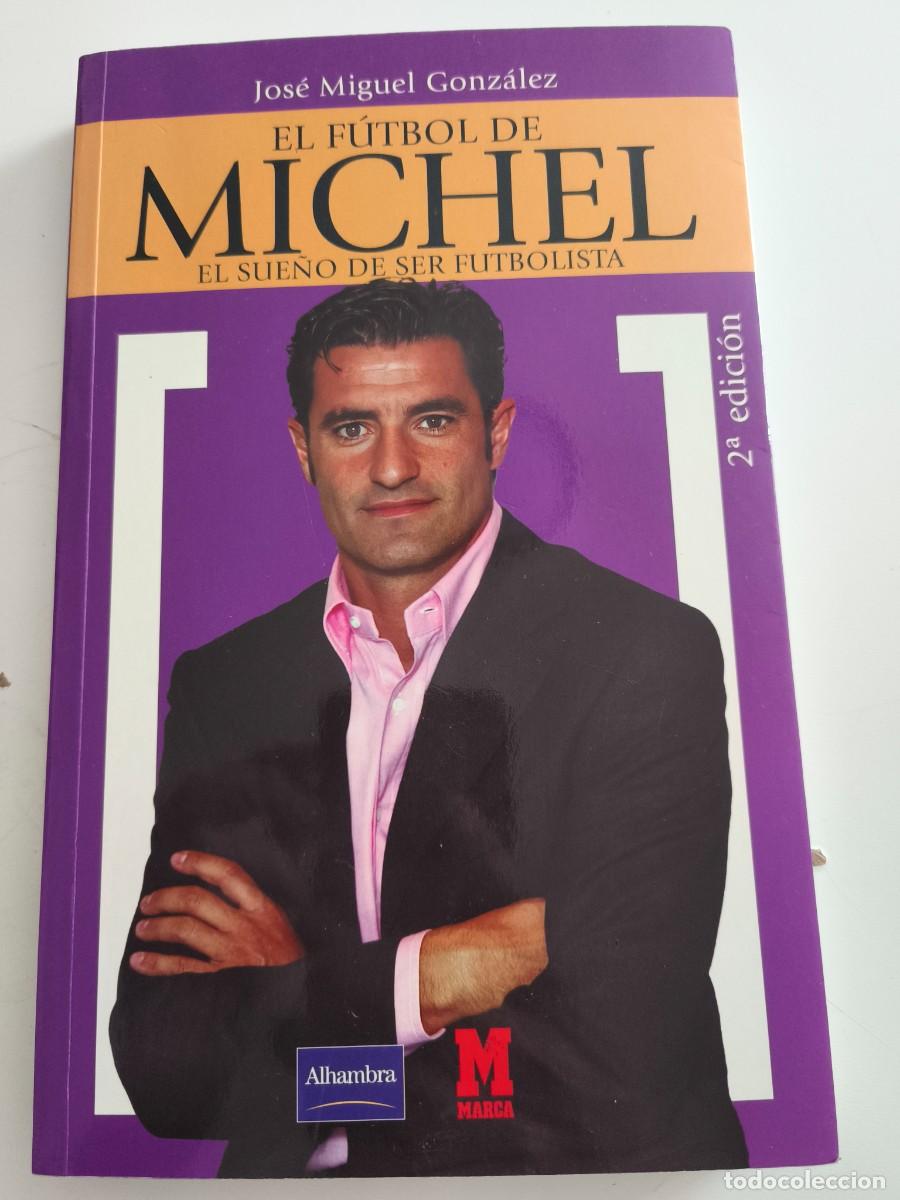 Coleccionismo deportivo: Libro el f&uacute;tbol de Michel, firmado por Michel y dedicatoria a Radomir antic