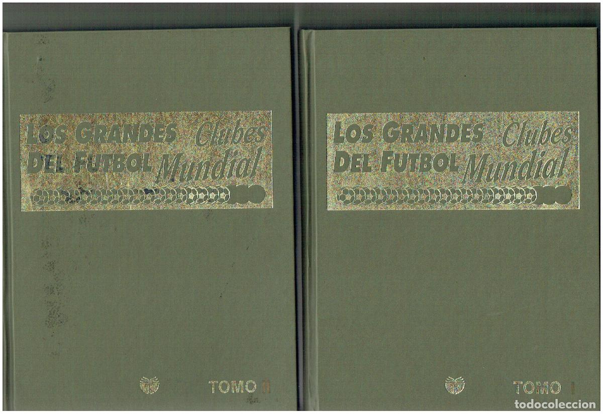 Coleccionismo deportivo: LOS GRANDES CLUB DEL FUTBOL MUNDIAL. DOS TOMOS. UNIVERSO EDITORIAL, 1991.(ST/B00 RUMF)