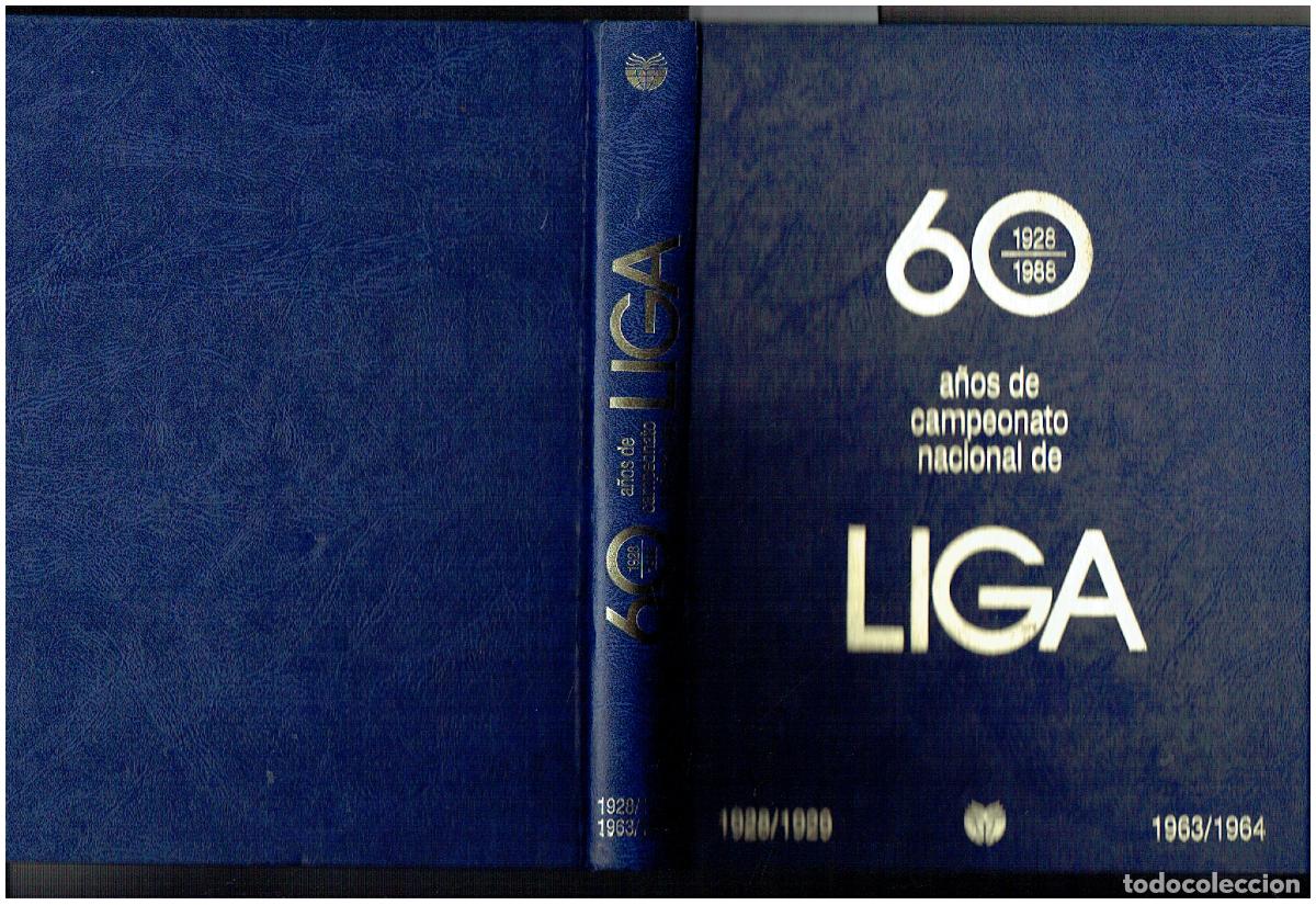 Coleccionismo deportivo: 60 A&Ntilde;OS DE CAMPEONATO NACIONAL DE LIGA. DOS TOMOS.1928-1964 Y 1964-1964. UNV. EDT 1990.(ST/B00 RUMF)