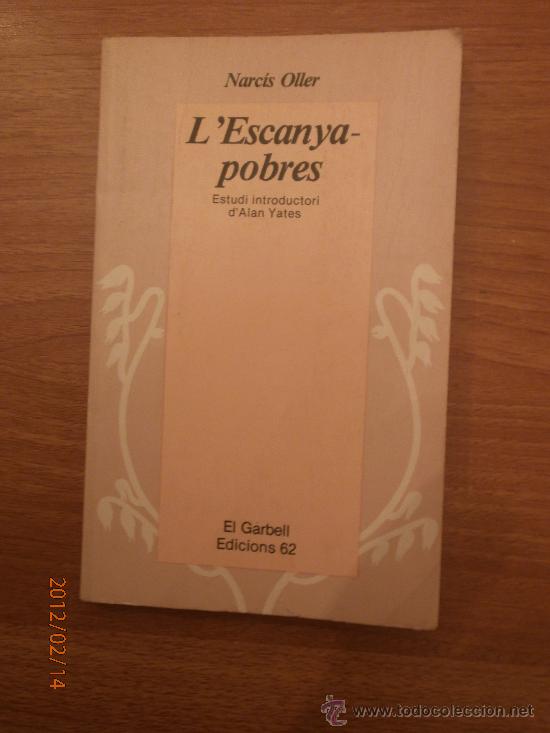 Libros: L&acute;ESCANYA POBRES -- NARCIS OLLER - - Foto 1