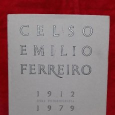 Libros: CELSO EMILIO FERREIRO 1912-1979. UNHA FOTOGRAFÍA. ED. XERAIS. Lote 111536971