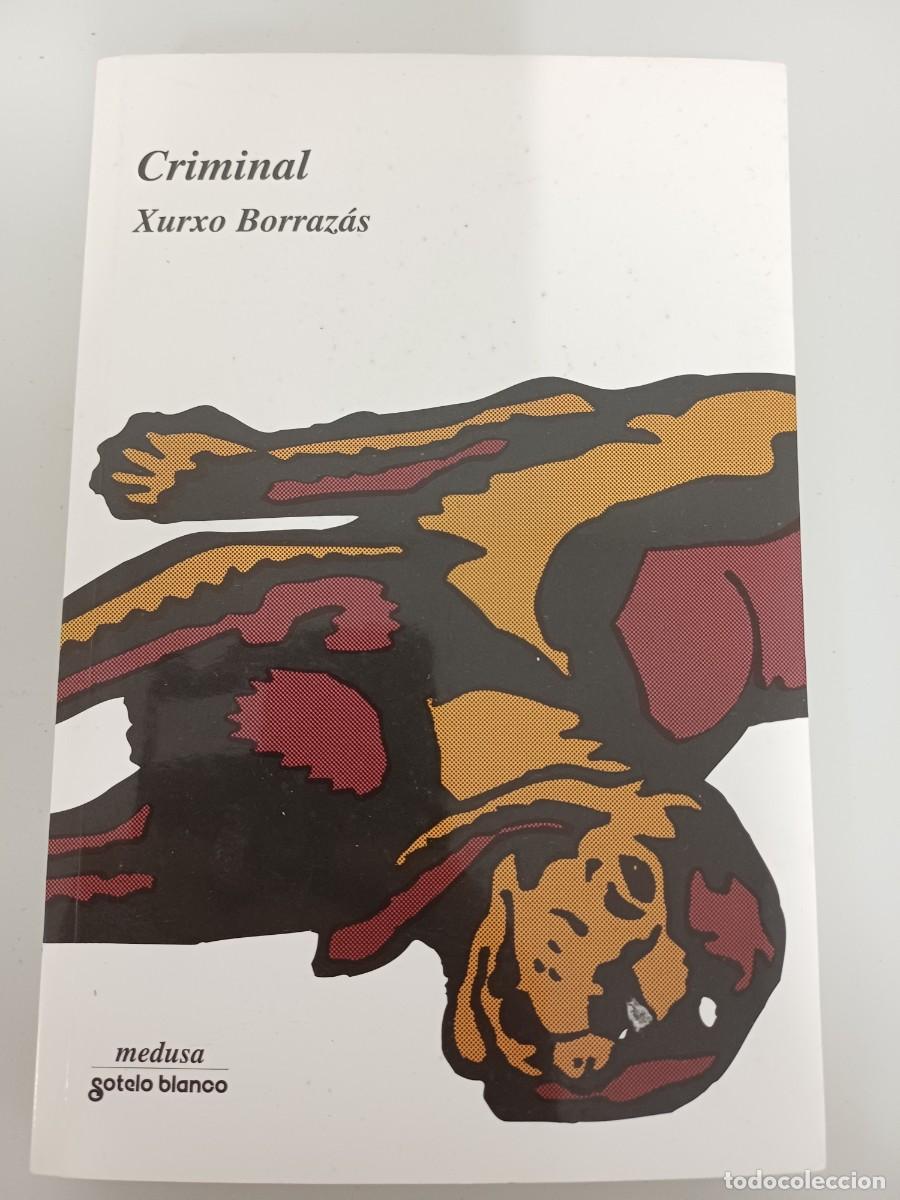 Libros: CRIMINAL - Xurxo Borrazas