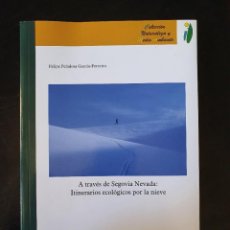 Livres: ”A TRAVÉS DE SEGOVIA NEVADA: ITINERARIOS ECOLÓGICOS POR LA NIEVE”. PEÑALOSA GARCÍA-FERREIRO. Lote 238440915