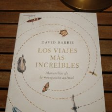 Libros: LOS VIAJES MÁS INCREÍBLES MARAVILLAS DE LA NAVEGACIÓN ANIMAL DAVID BARRIE. Lote 307398888