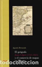B&uuml;cher: El ge&oacute;grafo Juan L&oacute;pez (1765-1825) y el comercio de mapas en Espa&ntilde;a - Hernando, Agust&iacute;n