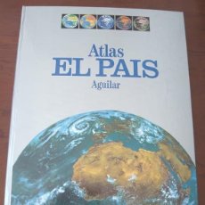 Libros: ATLAS EL PAÍS AGUILAR, 1991 (CON DOS EXTRAS)