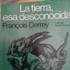 Libros: BARIBOOK 128 LA TIERRA HECHA DESCONOCIDA FRANCOIS DERREY EDITORIAL SUDAMERICANA. Lote 401627109