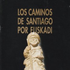 Libros: LOS CAMINOS DE SANTIAGO POR EUSKADI