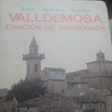 Libros: BARIBOOK C61. VALLDEMOSA CANCION DE MADRUGADA DAVID GUERRERO SÁNCHEZ EDITORIAL EVEREST