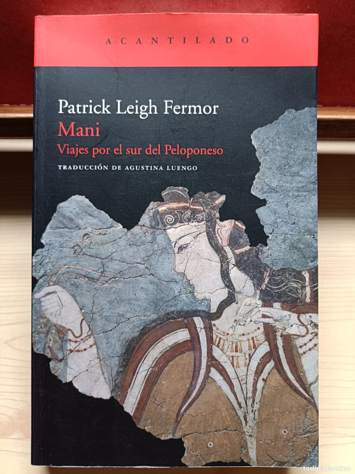 Libros: Mani. Patrick Leigh Fermor. Acantilado, 2010. - Foto 7