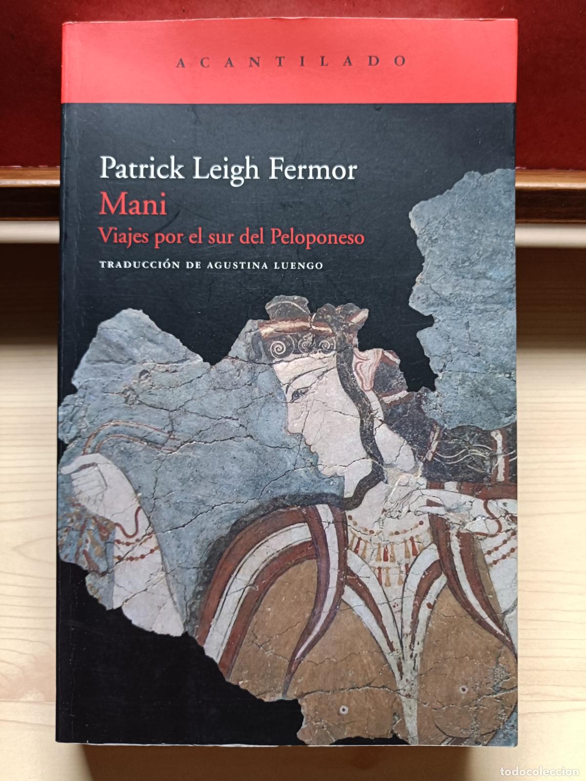 Libros: Mani. Patrick Leigh Fermor. Acantilado, 2010. - Foto 1