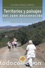 Libri: TERRITORIOS Y PAISAJES DEL JA&Eacute;N DESCONOCIDO - Araque Jim&eacute;nez, Eduardo