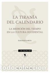 Libros: La tiran&iacute;a del calendario - Ruiz Garc&iacute;a, Elisa