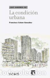 Libros: La condici&oacute;n urbana - Colom Gonz&aacute;lez, Francisco