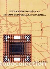 Libros: Informaci&oacute;n geogr&aacute;fica y Sistemas de informaci&oacute;n geogr&aacute;fica (SIGs) - Cebri&aacute;n de Miguel, Juan Antonio