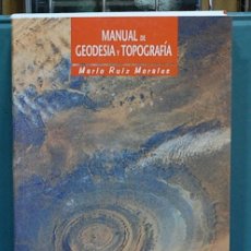 Libros: MANUAL DE GEODESIA Y TOPOGRAFÍA. MARIO RUIZ MORALES. Lote 108779323