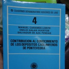 Libros: CONOCIMIENTOS DE LOS DEPÓSITOS CAOLINIFEROS DE PONTEVEDRA 1983 POR MANUEL CARAMES LORITE, EMILIO GAL