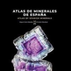 Libros: ATLAS DE MINERALES DE ESPAÑA - CALVO MIGUEL; REWITZER, CHRISTIAN. Lote 371629501