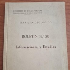 Libros: SERVICIO GEOLOGICO. BOLETIN N° 30. INFORMACIONES Y ESTUDIOS.MADRID,1958