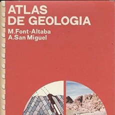 Libros: ATLAS DE GEOLOGÍA. M. FONT ALTABA. A SAN MIGUEL