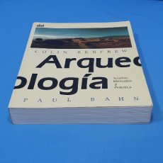 Libros: ARQUEOLOGIA, TEORIAS METODOS Y PRACTICAS. COLIN RENFRRW. PAUL BAHN. EDICIONES AKAL