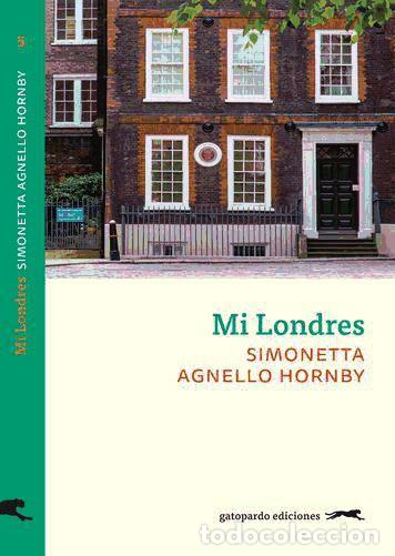 Libros: Mi Londres - Agnello, Simonetta; Clave, Teresa (tr.) - Foto 1
