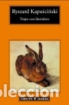 Libros: Viajes con Her&oacute;doto - KAPUSCINSKI, RYSZARD - Foto 1