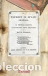 Libros: Facs&iacute;mil: The tourist in Spain. Granada - Roscoe, Thomas - Foto 1