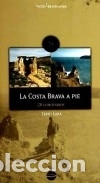 Libros: LA COSTA BRAVA A PIE (20 ITINERARIOS) - LARA, SERGI - Foto 1
