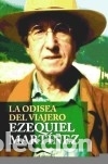 Libros: LA ODISEA DEL VIAJERO - Mart&iacute;nez, Ezequiel - Foto 1