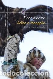 Libros: Adi&oacute;s a Mongolia - Aldama, Zigor - Foto 1