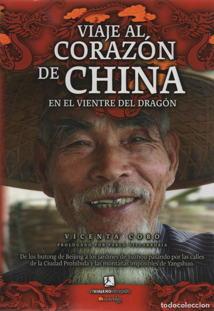 Libros: Viaje al coraz&oacute;n de China. Vicenta Cobo. Nowtilus. 2007. - Foto 1