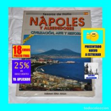 Libros: NÁPOLES Y ALREDEDORES TESOROS DE ITALIA - CIVILIZACIÓN, ARTE E HISTORIA - KINA - 18 EUROS - RARÍSIMO