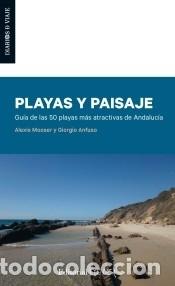 Libri: Playas y paisajes: Gu&iacute;a de las 50 playas m&aacute;s atractivas de Andaluc&iacute;a - Mooser, Alexis; Anfuso,