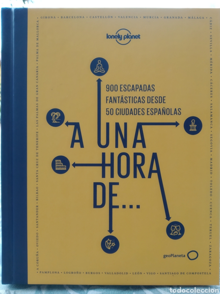 Libros: A una hora de... 900 escapadas fantásticas desde 50 ciudades españolas Lonely Planet 2021 - Foto 1 - 287129438