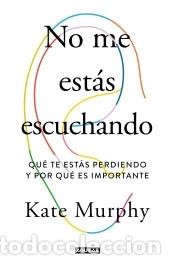 Libros: No me est&aacute;s escuchando - Murphy, Kate - Foto 1