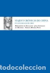 B&uuml;cher: Viajes y cr&oacute;nicas de China en los Siglos de Oro - AA.VV.