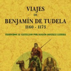 Libros: VIAJES DE BENJAMÍN DE TUDELA 1160-1173 - IGNACIO GONZALEZ LLUBERA. Lote 362874945